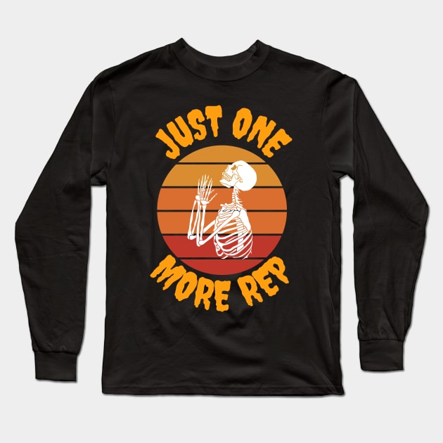 Just one more rep skeleton Long Sleeve T-Shirt by Jaxon Apparel